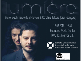 Institutul Cultural Roman Budapesta organizeaza recitalul de muzica de camera Lumiere cu Matei Ioachimescu (flaut) si Catalina Butcaru (pian) la Budapest Music Center