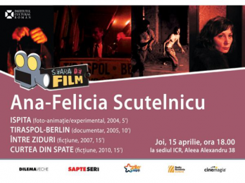 SEARA DE FILM Patru scurtmetraje de Ana-Felicia Scutelnicu