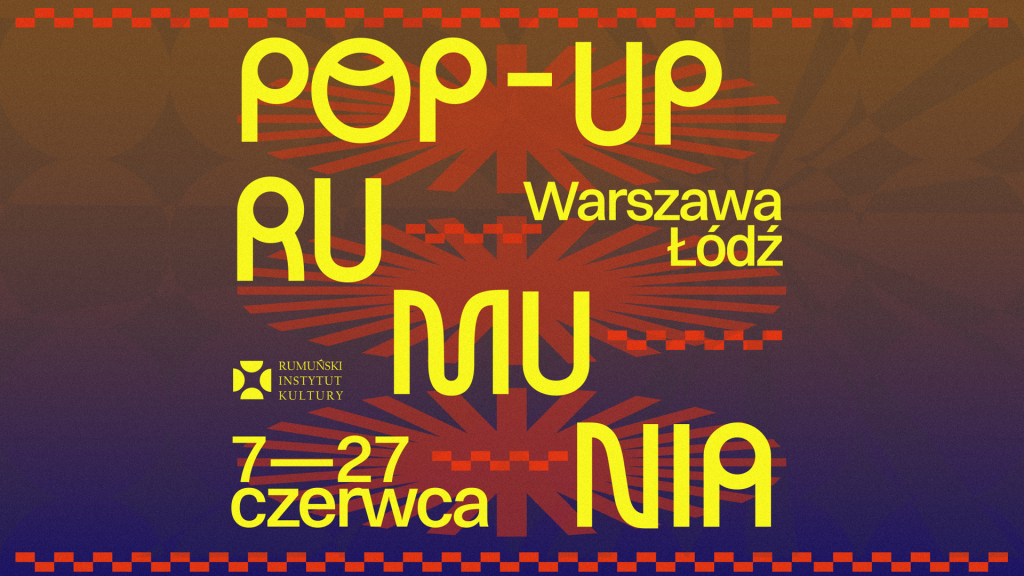Pop-up Rumunia film, istorie, literatura si cultura gastronomica romaneasca la Varsovia si lodz