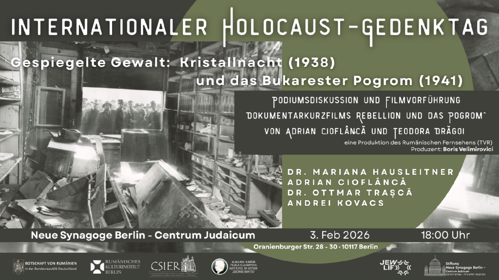 Internationaler Gedenktag fur die Opfer des Holocaust Eine Podiumsdiskussion Gespiegelte Gewalt Kristallnacht (1938) und das Bukarester Pogrom (1941) sowie die Deutschlandpremiere des Dokumentarkurzfilms Die Rebellion und das Pogrom