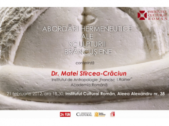 Abordari hermeneutice ale sculpturii brancusiene  conferinta la ICR