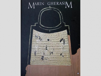 Conceptie Marin Gherasim, Coordonator de proiect Maria Muscalu Albani - Marin Gherasim (album), 2007, 220 p 
