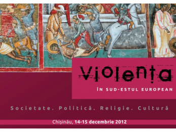 Conferinta internationala Violenta in Sud-Estul european discurs, practica si mesaj Societate Politica Religie Cultura