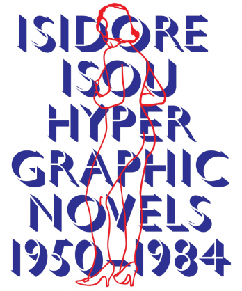 Coperta Isidore Isou Hypergraphic Novels 1950-1984