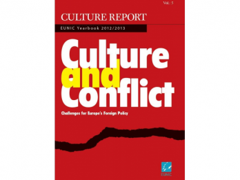 Culture Report - Culture and Conflict  Raportul EUNIC 2012-2013