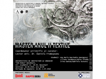 Expozitii ale studentilor de la Catedra de Arte Textile din cadrul Universitatii Nationale de Arte