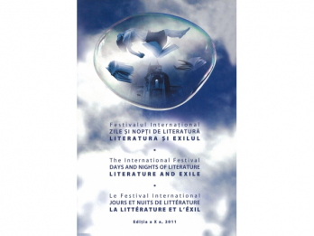 Festivalul International ZILE sI NOPtI DE LITERATURA  Literatura si exilul, 2011, 476 p