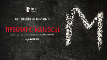 Tipografic majuscul  Uppercase Print, Regie Radu Jude