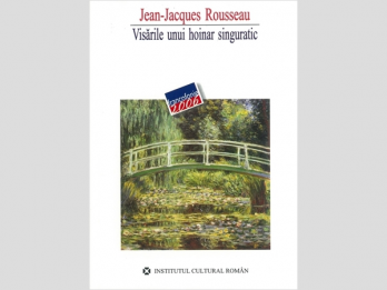 Jean-Jacques Rousseau - Visarile unui hoinar singuratic, 2006, 108 p