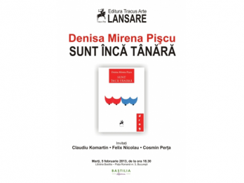 Recomandare - Denisa Mirena Piscu lanseaza volumul Sunt inca tanara