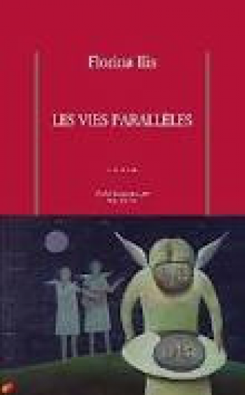 Vieti paralele, Florina Ilis Editions des Syrtes, 2014