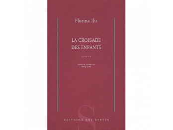 Volumul "Cruciada copiilor" de Florina Ilis, premiat in Franta